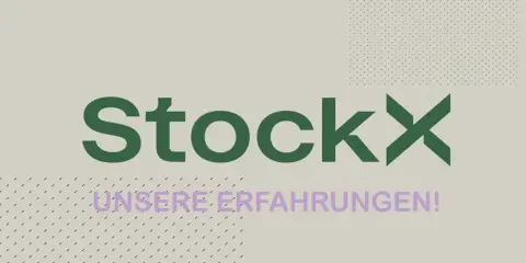 StockX: Unsere Erfahrungen! Ist StockX legitim? Hier erfährst du mehr über die Plattform für Sneaker und Streetwear.
